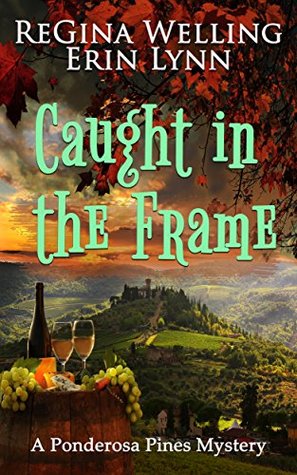 Caught in the Frame (Ponderosa Pines Cozy Mystery, #3)
