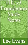 ITIL v3 Foundation Study Notes ITIL v3 Foundation Study Notes
