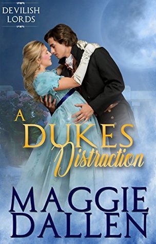 A Duke's Distraction (Devilish Lords, #2)