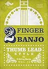 2-FINGER BANJO: THUMB LEAD STYLE