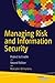 Managing Risk and Information Security: Protect to Enable