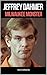 JEFFREY DAHMER: MILWAUKEE M...