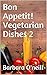 Bon Appetit! Vegetarian Dis...