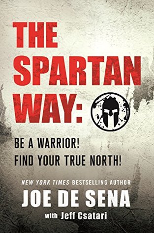 The Spartan Way: Eat Better. Train Better. Think Better. Be Better.
