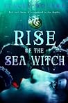Book cover for Rise of the Sea Witch (Unfortunate Soul Chronicles, #1)