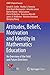 Attitudes, Beliefs, Motivation and Identity in Mathematics Ed... by Markku Hannula