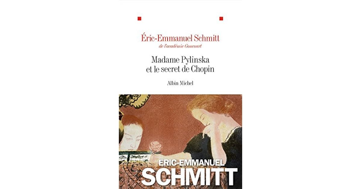 Madame Pylinska Et Le Secret De Chopin Madame Pylinska et le secret de Chopin by Éric-Emmanuel Schmitt