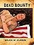 DEAD BOUNTY