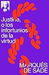 Justine, o los in...