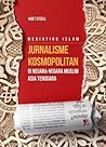 Mediating Islam: Cosmopolitan Journalisms in Muslim Southeast Asia