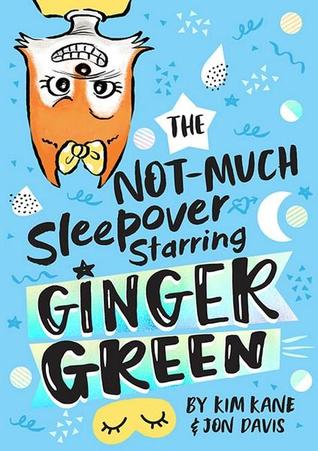 The Not-Much Sleepover Starring Ginger Green (Ginger Green, #2)