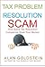 Tax Problem Resolution Scam by Alan Goldstein