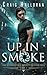 Up in Smoke (The Supernatural Bounty Hunter Files #6)