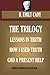 H. Emily Cady Trilogy: Lessons In Truth; How I Used Truth; God A Present Help (Timeless Wisdom Collection)