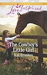 The Cowboy's Little Girl (Bent Creek Blessings)