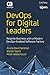 DevOps for Digital Leaders by Aruna Ravichandran