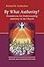 By What Authority?: Foundations for Understanding Authority in the Church
