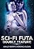 Sci-Fi Futa Double Feature
