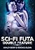 Sci-Fi Futa Double Feature