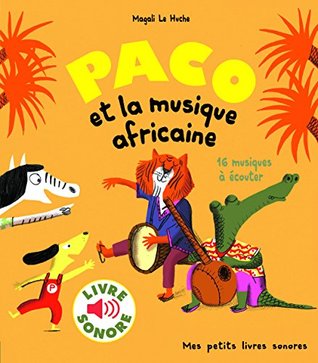 Paco et la musique africaine: 16 musiques à écouter (Paperback)