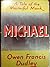 Michael: A Tale of the Masterful Monk (Problems of Human Happiness, #7)