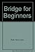 Bridge for Beginners