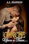 Once Upon a Time... by A.L. Simpson
