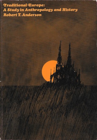 Traditional Europe: A Study in Anthropology and History (Paperback)