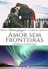 Amor sem Fronteiras - Parte Dois