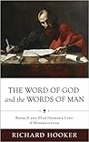 The Word of God and the Words of Man: Books II and III of Richard Hooker's Laws: A Modernization (Hooker's Laws in Modern English) The Word of God and the Words of Man: Books II and III of Richard Hooker's Laws: A Modernization (Hooker's Laws in Modern English)