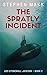 The Spratly Incident by Stephen Makk The Spratly Incident by Stephen Makk