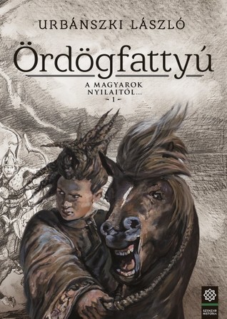 Ördögfattyú (A magyarok nyilaitól..., #1)