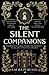 The Silent Companions