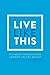 Live Like This: A Study Thr...