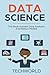 Data Science: 2 Books – Data Analytics For Beginners And Markov Models