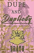 Dupe and Duplicity