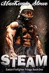 Steam (The Easton Firefighter Trilogy, #1)