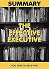 Summary: The Effective Executive: The Definitive Guide To Getting The Right Things Done