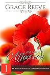 An Ardent Affection: Part 1 of a Pride and Prejudice Intimate Variation An Ardent Affection: Part 1 of a Pride and Prejudice Intimate Variation