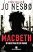 Macbeth (Hogarth Shakespeare)