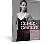 Cut-up-Couture: Auftrennen - Schneiden - neu designen: Trendige Damenkleidung aus Männersachen Cut-up-Couture: Auftrennen - Schneiden - neu designen: Trendige Damenkleidung aus Männersachen