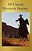 10 Classic Western Stories ...