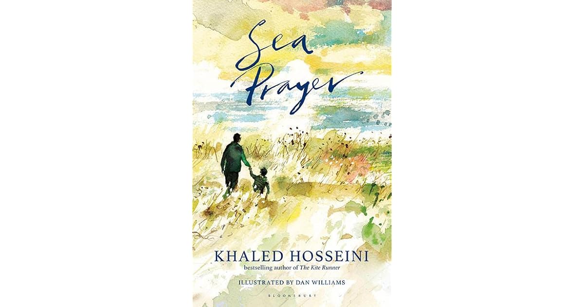 Sea Prayer by Khaled Hosseini