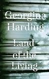 Land of the Living by Georgina Harding