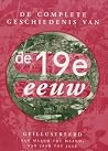 De complete geschiedenis van de negentiende eeuw De complete geschiedenis van de negentiende eeuw