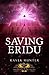 Saving Eridu: A paranormal murder/mystery thriller set in mesopotamia during the time of Atlantis. (The Broken Pithos Saga)
