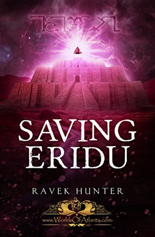 Saving Eridu: A paranormal murder/mystery thriller set in mesopotamia during the time of Atlantis. (The Broken Pithos Saga)
