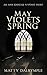 May Violets Spring (Ann Kinnear Suspense)