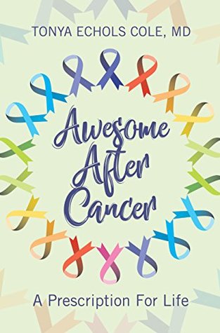 Awesome After Cancer:: A Prescription for Life