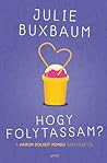 Hogy folytassam by Julie Buxbaum
